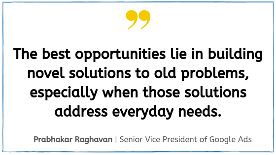 Quote from Google Marketing Live 2019, Prabhakar Raghavan