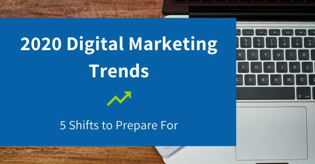 2020 Digital Marketing Trends