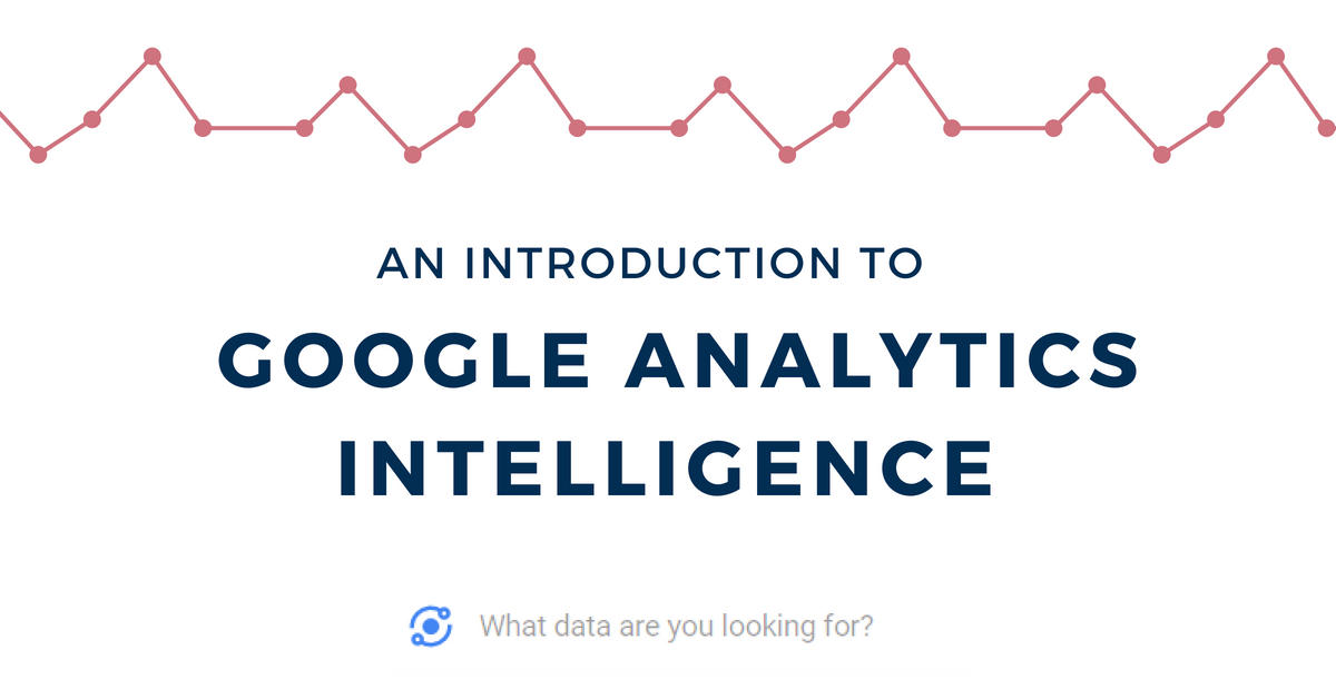 Google Analytics Intelligence Basics