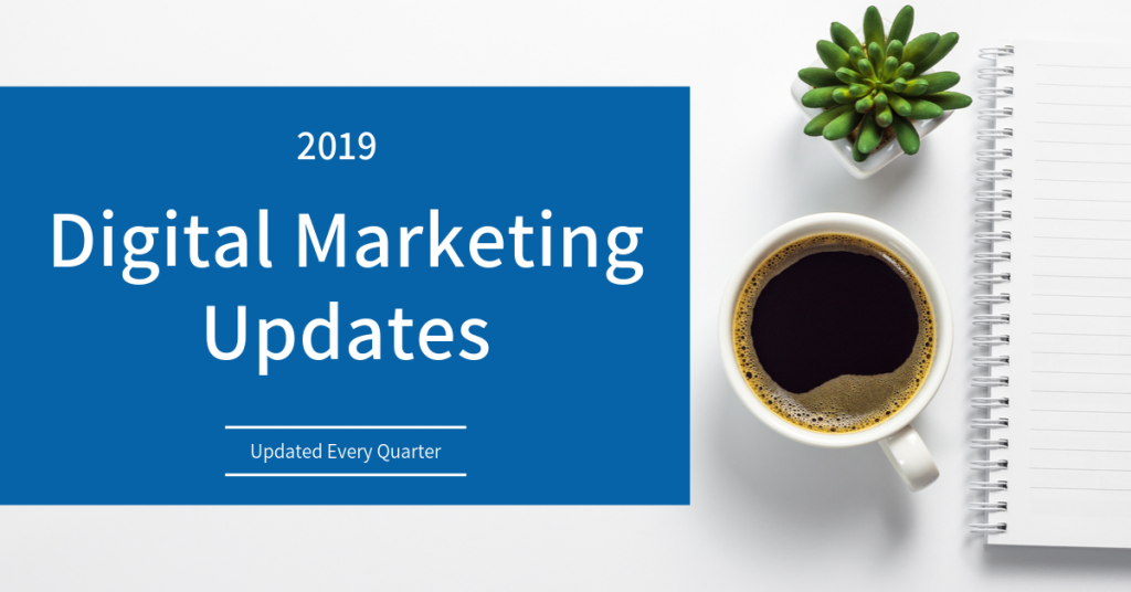 Digital Marketing Updates 2019 Trends, News & Statistics