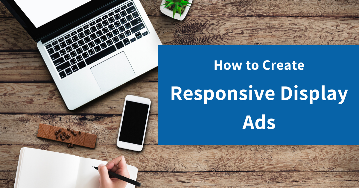 How to Create Responsive Display Ads