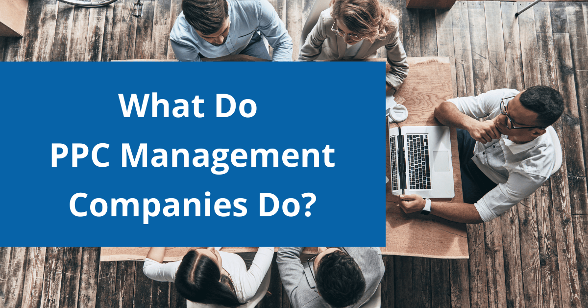 What do PPC management companies do?