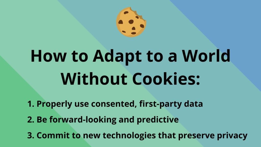 How to adapt to a world without cookies